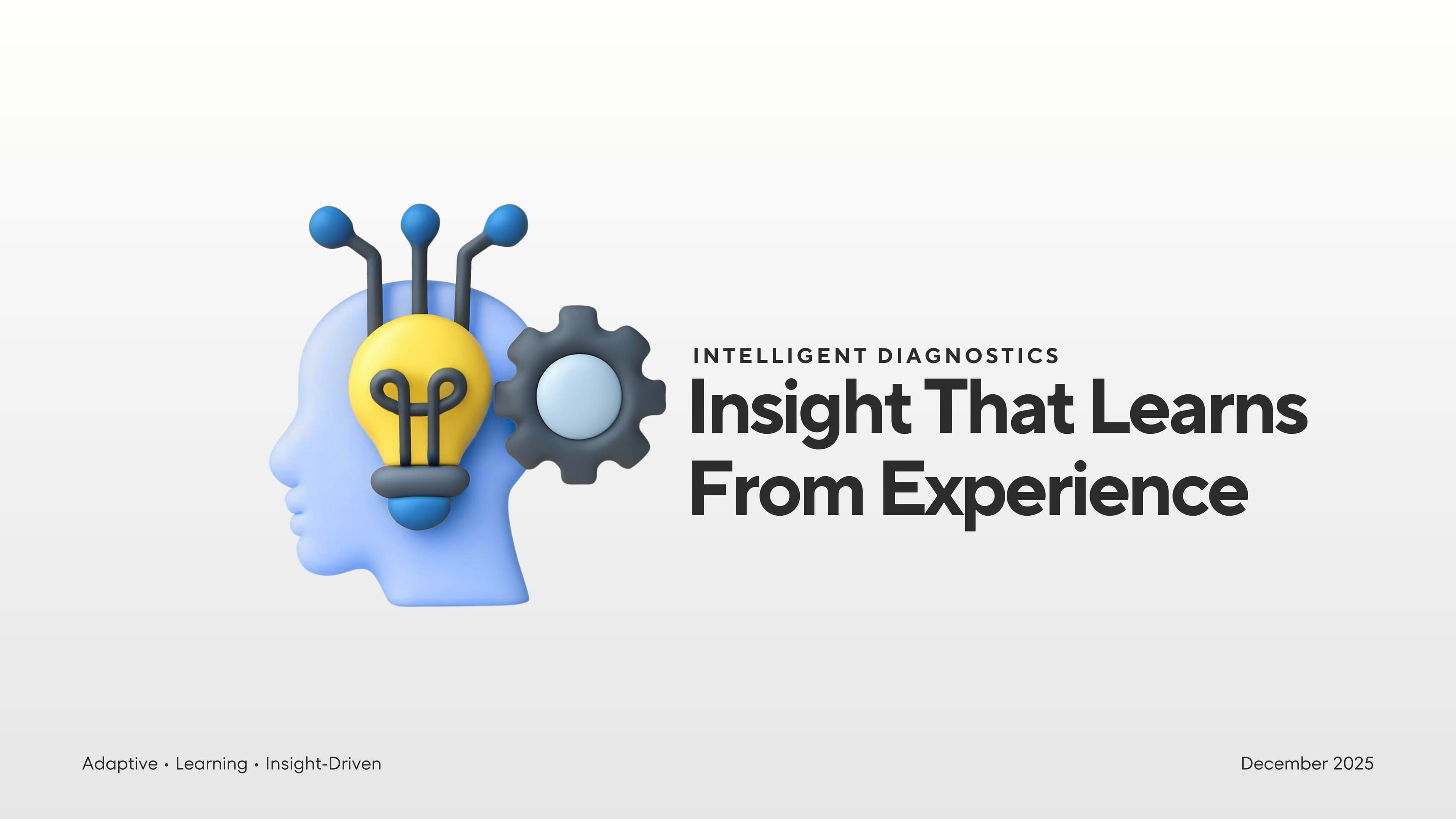 Intelligent Diagnostics: Building Insight That Learns From Experience